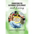 Engineering for Sustainable Development and Living: Preserving a Future for the Next Generation to Cheris