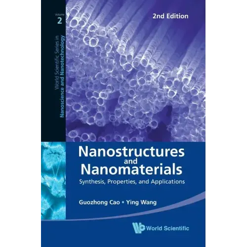 Nanostructures and Nanomaterials: Synthesis, Properties, and Applications (2nd Edition)