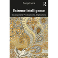Extreme Intelligence: Development, Predicaments, Implications