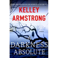 A Darkness Absolute: A Rockton Novel