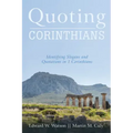 Quoting Corinthians: Identifying Slogans and Quotations in 1 Corinthians