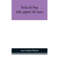 The four last things: death, judgment, hell, heaven