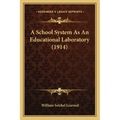 A School System As An Educational Laboratory (1914)