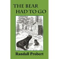 The Bear Had to Go