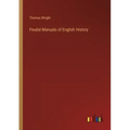 Feudal Manuals of English History