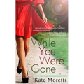 While You Were Gone: A "Thought I Knew You" Novella