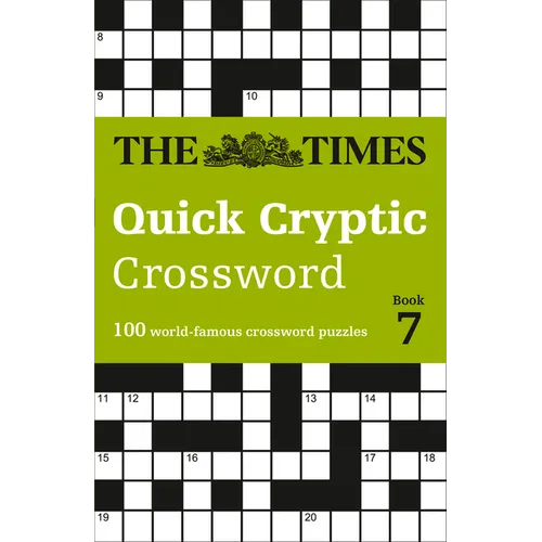The Times Crosswords - The Times Quick Cryptic Crossword Book 7: 100 World-Famous Crossword Puzzles
