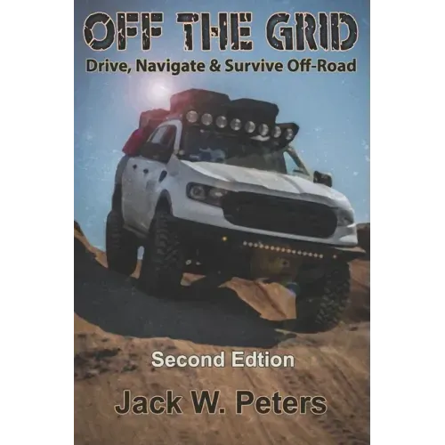 Off the Grid: Drive, Navigate & Survive Off-Road