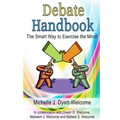 Debate Handbook: The Smart Way to Exercise the Mind!