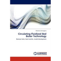 Circulating Fluidized Bed Boiler Technology