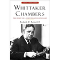 Whittaker Chambers: The Spirit of a Counterrevolutionary