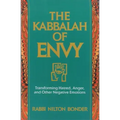 The Kabbalah of Envy: Transforming Hatred, Anger, and Other Negative Emotions