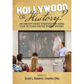 Hollywood or History? An Inquiry-Based Strategy for Using Film to Teach United States History