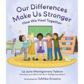Our Differences Make Us Stronger: How We Heal Together