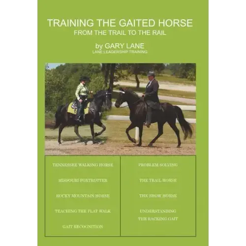 Training the Gaited Horse: From the Trail to the Rail