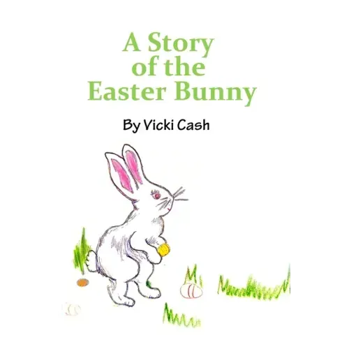 The Story of the Easter Bunny