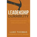 Leadership Durability: The Definitive Guide to Overcoming Burnout and Building Resiliency