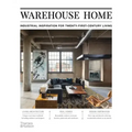Warehouse Home: Industrial Inspiration for Twenty-First-Century Living