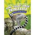 Ring-Tailed Lemur Princesses: Rulers of the Troop