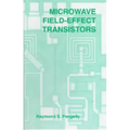 Microwave Field-Effect Transistors: Theory, Design and Applications