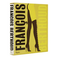 François Berthoud: Fashion, Fetish and Fantasy