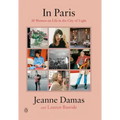 In Paris: 20 Women on Life in the City of Light