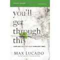 You'll Get Through This Bible Study Guide: Hope and Help for Your Turbulent Times