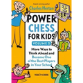 Power Chess for Kids, Volume 2: More Ways to Think Ahead and Become One of the Best Players in Your School