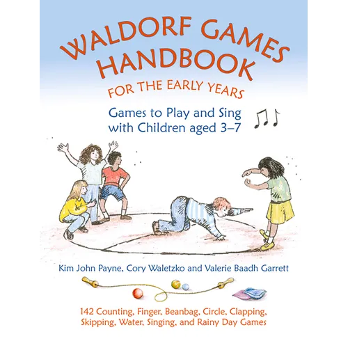 Waldorf Games Handbook for the Early Years: Games to Play and Sing with Children Aged 3-7