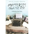 Mysteries from the Keys: A Collecion of Short Stories
