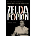 Zelda Popkin: The Life and Times of an American Jewish Woman Writer
