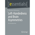 Left-Handedness and Brain Asymmetries: An Introduction