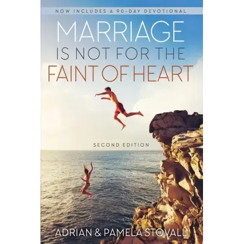 Marriage Is Not for the Faint of Heart