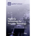 Photonic Technology for Precision Metrology