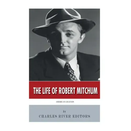American Legends: The Life of Robert Mitchum