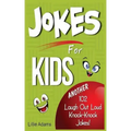 Jokes for Kids: Another 102 Laugh Out Loud Knock-Knock Jokes!
