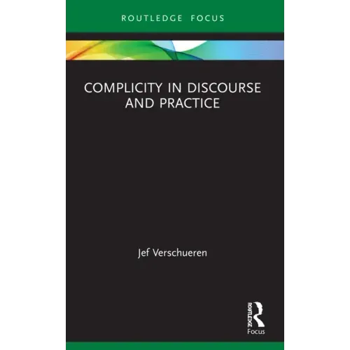 Complicity in Discourse and Practice