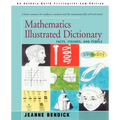 Mathematics Illustrated Dictionary: Facts, Figures, and People