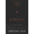 Yet a Stranger