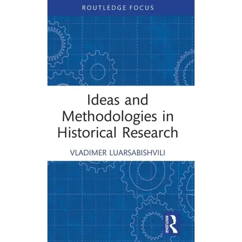Ideas and Methodologies in Historical Research