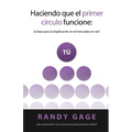 Haciendo que el Primer Círculo Funcione: La base para la duplicación en el mercadeo en red