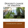 Dugout canoe in photos