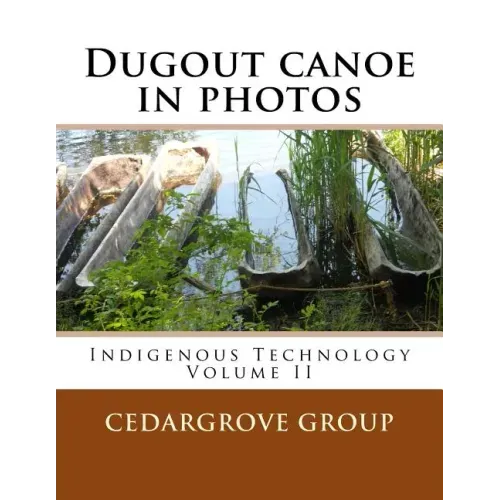 Dugout canoe in photos