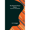 The Harwich Naval Forces: Their Part in the Great War