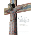 Christ Among Us: Sculpted Images of Jesus from Across the History of Art