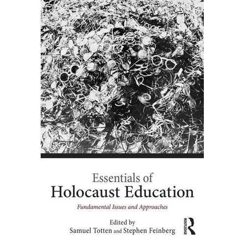 Essentials of Holocaust Education: Fundamental Issues and Approaches