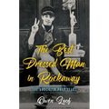 The Best Dressed Man in Rockaway: The Brooklyn Prep Years