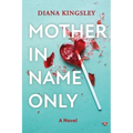 Mother in Name Only