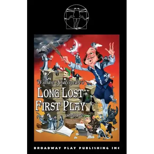 William Shakespeare's Long Lost First Play (abridged)