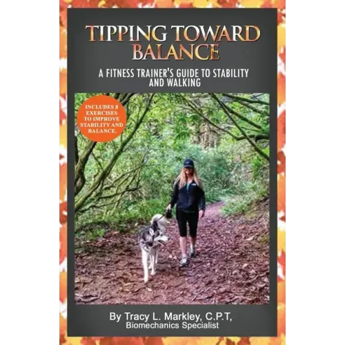 Tipping Toward Balance: A Fitness Trainer's Guide to Stability and Walking